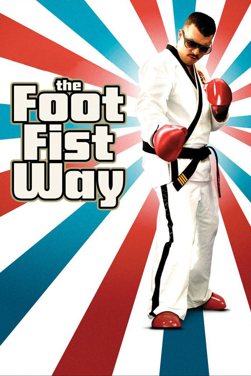 The Foot Fist Way (2006)